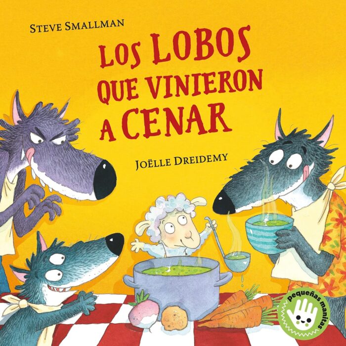 Los lobos que vinieron a cenar (pequeñas manitas)