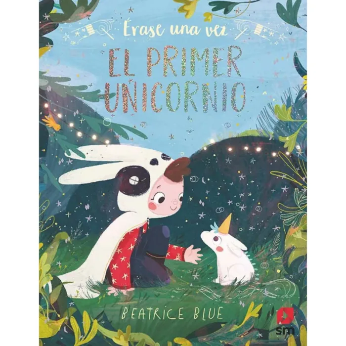 ÉRASE UNA VEZ EL PRIMER UNICORNIO